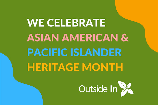 Celebrate Asian American and Pacific Islander Heritage Month