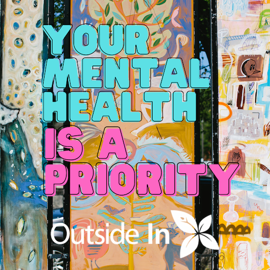 The words Your Mental Health is a Priority with a multicolored mural background. The outside in logo is in the lower right hand corner